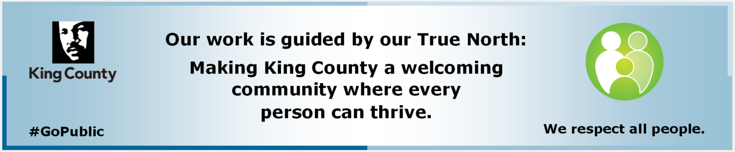 A banner featuring the King County logo, a message about community inclusivity, and a respect symbol.